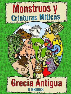 cover image of Monstruos y Criaturas Miticas- Grecia antigua